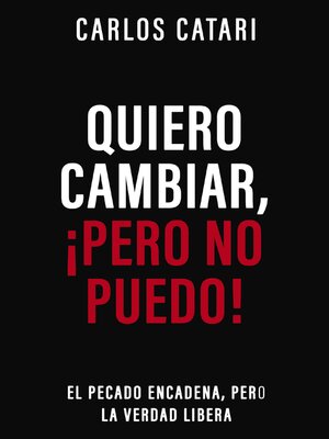 cover image of Quiero cambiar, ¡pero no puedo!